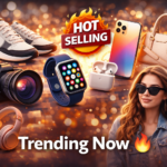 💥 “Best Trending Products You Should Grab Before They Sell Out”